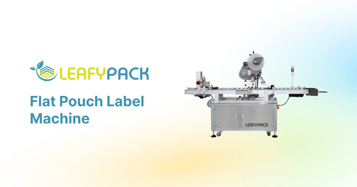 Flat Pouch Label Machine LeafyPack   Featured Image Flat Pouch Label Machine 